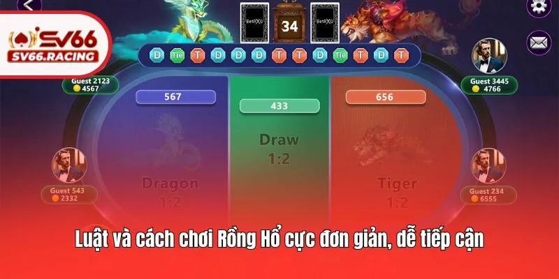 Luật và cách chơi Rồng Hổ cực đơn giản, dễ tiếp cận